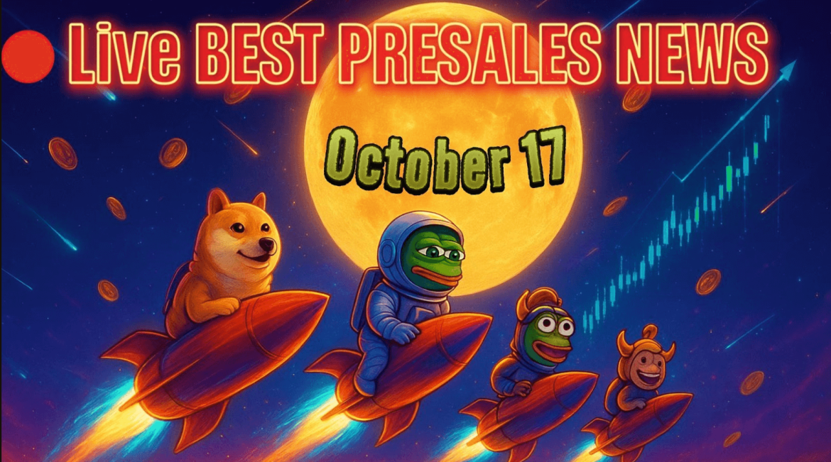 Best Presales News Live Today: Latest Updates on Early Crypto Projects with 10x Potential (October 17)